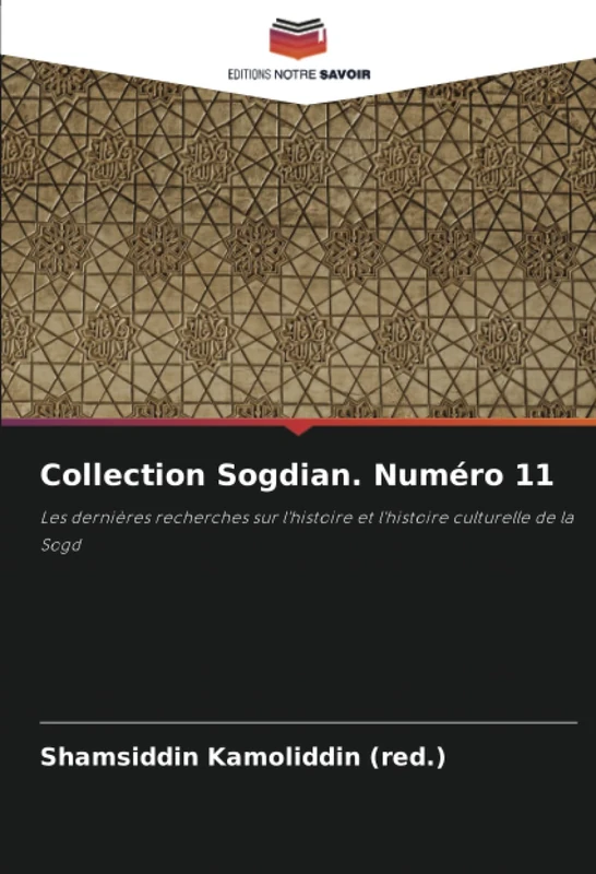 Collection Sogdian. Numéro 11: Les dernières recherches sur l'histoire et l'histoire culturelle de la Sogd - Image 1