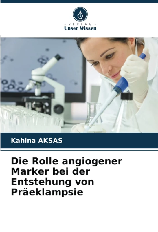 Die Rolle angiogener Marker bei der Entstehung von Präeklampsie