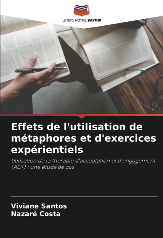 Effets de l'utilisation de métaphores et d'exercices expérientiels: Utilisation de la thérapie d'acceptation et d'engagement (ACT) : une étude de cas - Image 1