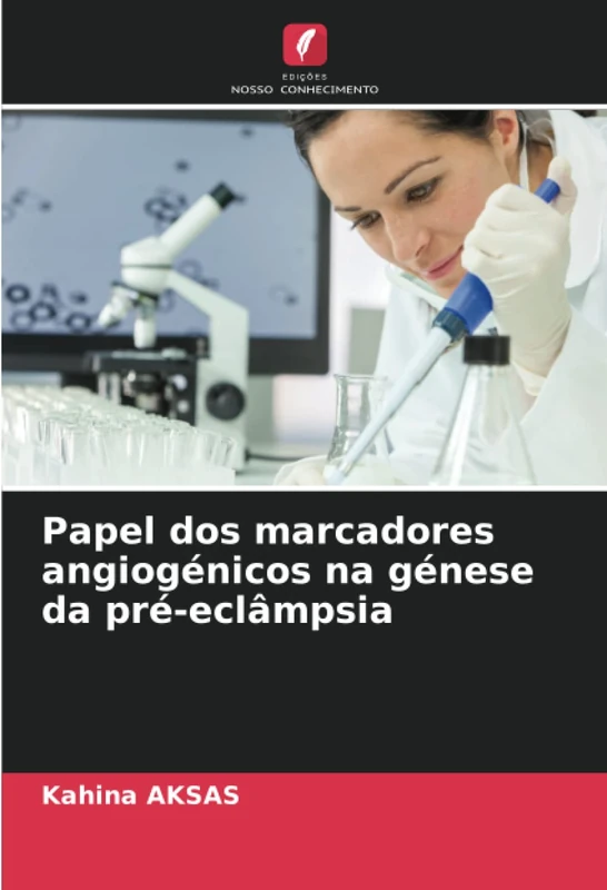Papel dos marcadores angiogénicos na génese da pré-eclâmpsia