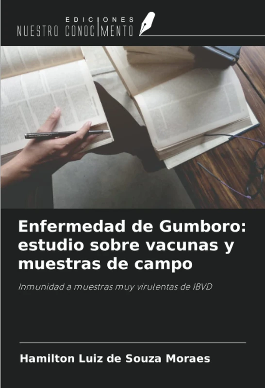 Enfermedad de Gumboro: estudio sobre vacunas y muestras de campo: Inmunidad a muestras muy virulentas de IBVD