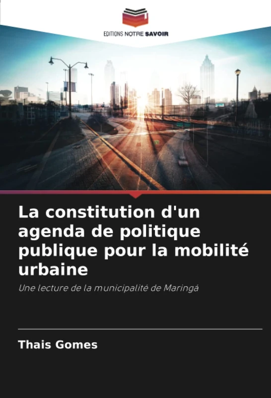 La constitution d'un agenda de politique publique pour la mobilité urbaine: Une lecture de la municipalité de Maringá