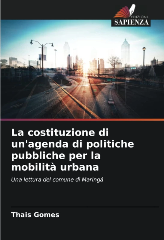 La costituzione di un'agenda di politiche pubbliche per la mobilità urbana: Una lettura del comune di Maringá