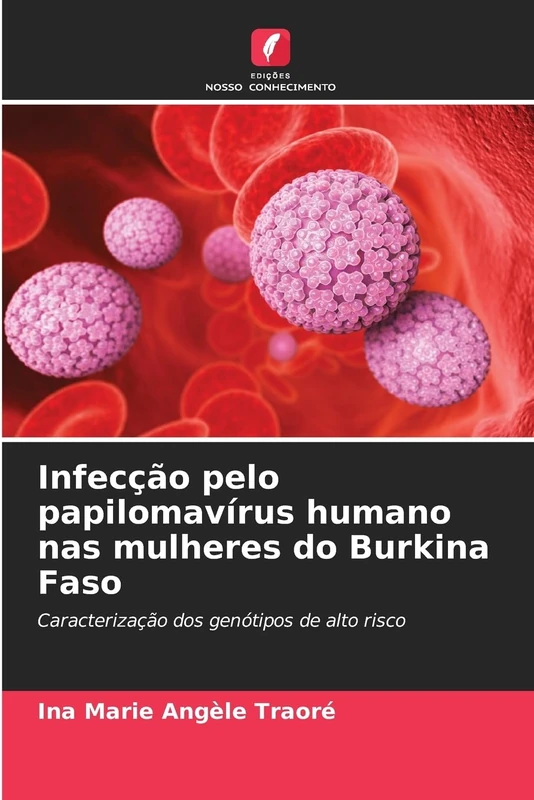 Infecção pelo papilomavírus humano nas mulheres do Burkina Faso: Caracterização dos genótipos de alto risco - Image 1