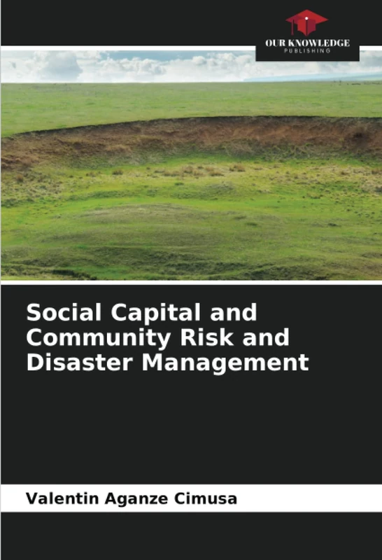 Social Capital and Community Risk and Disaster Management