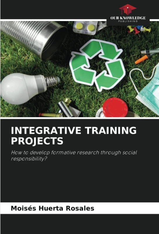 INTEGRATIVE TRAINING PROJECTS: How to develop formative research through social responsibility?