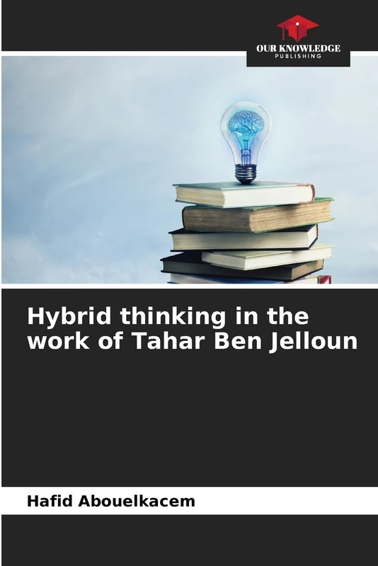 Hybrid thinking in the work of Tahar Ben Jelloun - Image 1