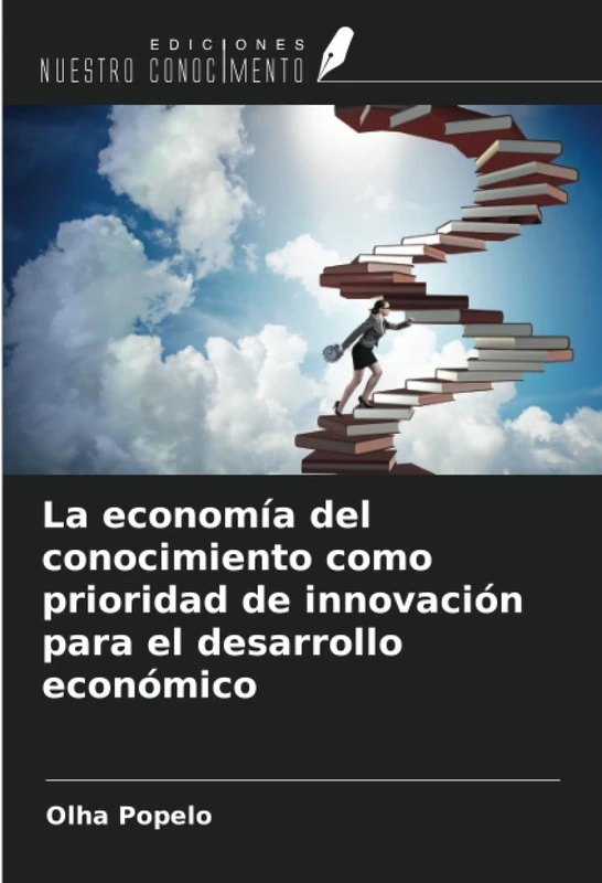 La economía del conocimiento como prioridad de innovación para el desarrollo económico