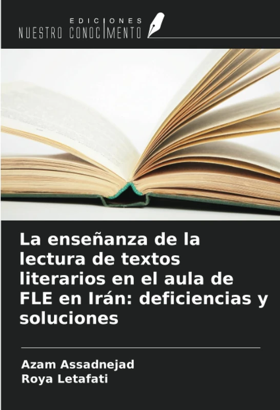 La enseñanza de la lectura de textos literarios en el aula de FLE en Irán: deficiencias y soluciones