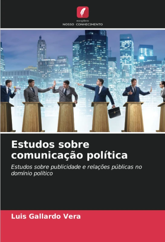 Estudos sobre comunicação política: Estudos sobre publicidade e relações públicas no domínio político