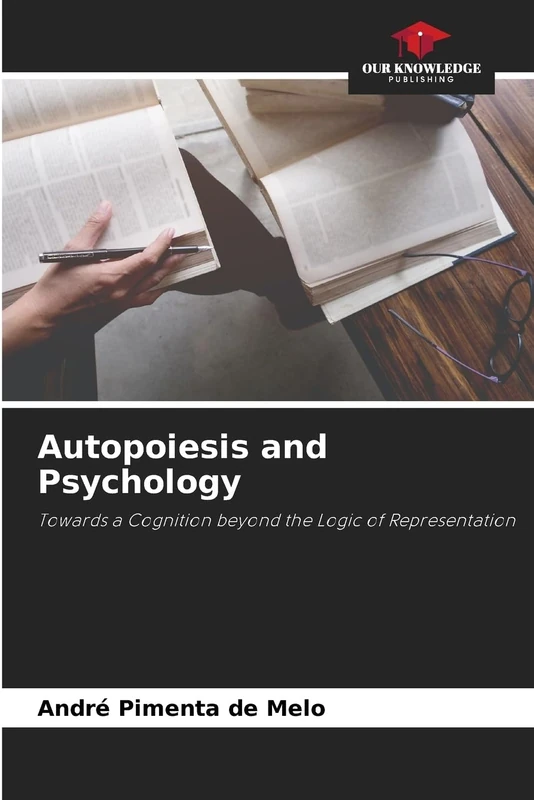 Autopoiesis and Psychology: Towards a Cognition beyond the Logic of Representation