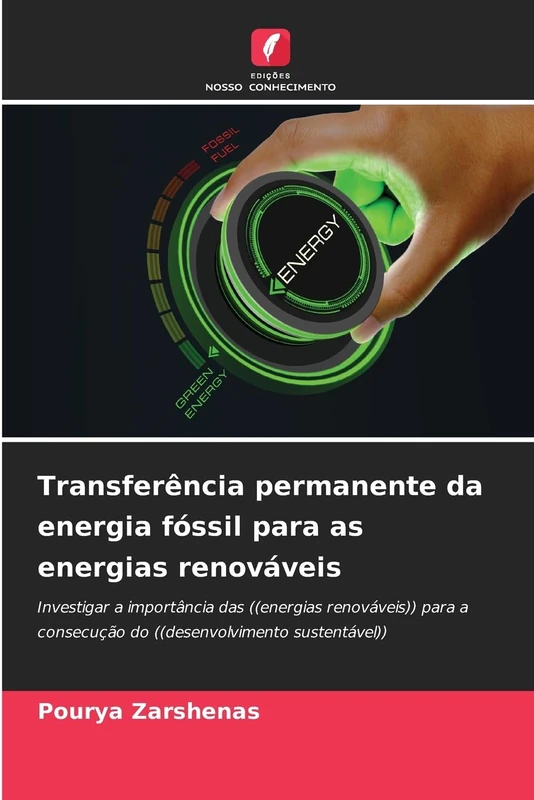 Transferência permanente da energia fóssil para as energias renováveis: Investigar a importância das ((energias renováveis)) para a consecução do ((desenvolvimento sustentável)) - Image 1