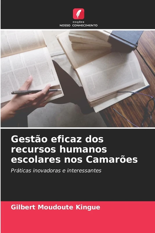 Gestão eficaz dos recursos humanos escolares nos Camarões: Práticas inovadoras e interessantes