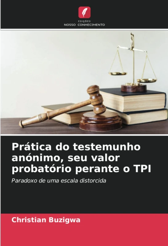 Prática do testemunho anónimo, seu valor probatório perante o TPI: Paradoxo de uma escala distorcida - Image 1