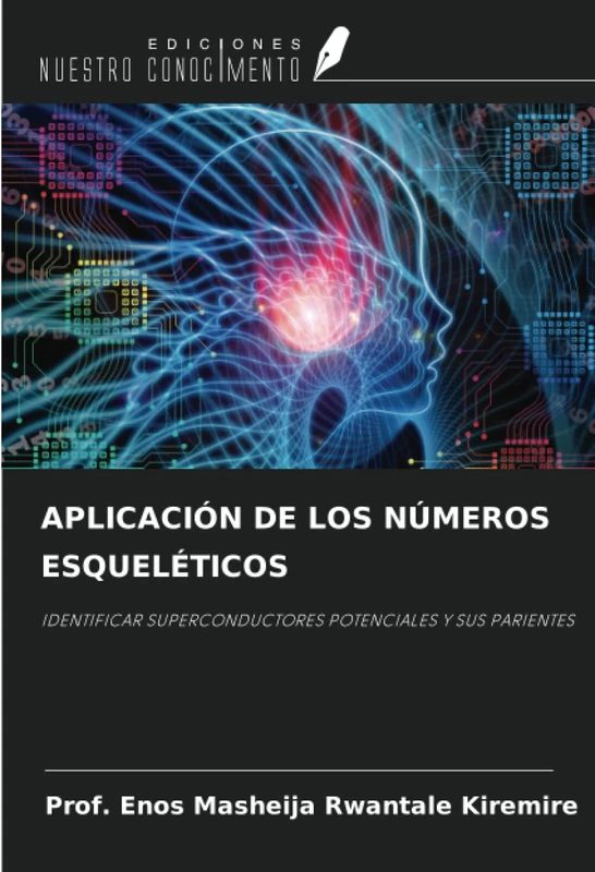 APLICACIÓN DE LOS NÚMEROS ESQUELÉTICOS: IDENTIFICAR SUPERCONDUCTORES POTENCIALES Y SUS PARIENTES - Image 1