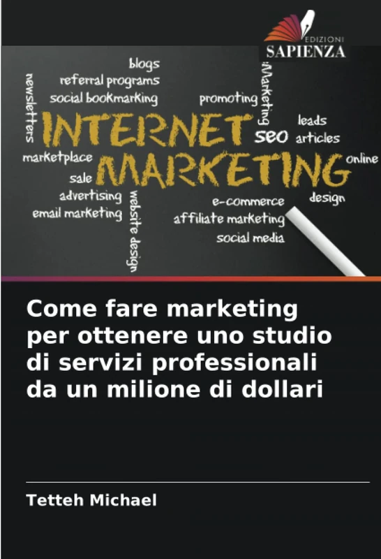 Come fare marketing per ottenere uno studio di servizi professionali da un milione di dollari