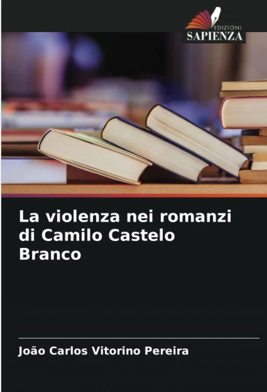 La violenza nei romanzi di Camilo Castelo Branco