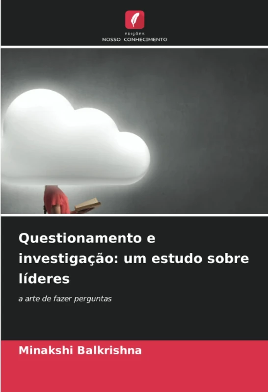 Questionamento e investigação: um estudo sobre líderes: a arte de fazer perguntas