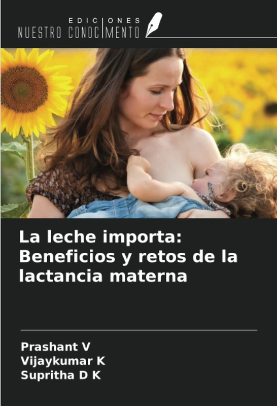 La leche importa: Beneficios y retos de la lactancia materna