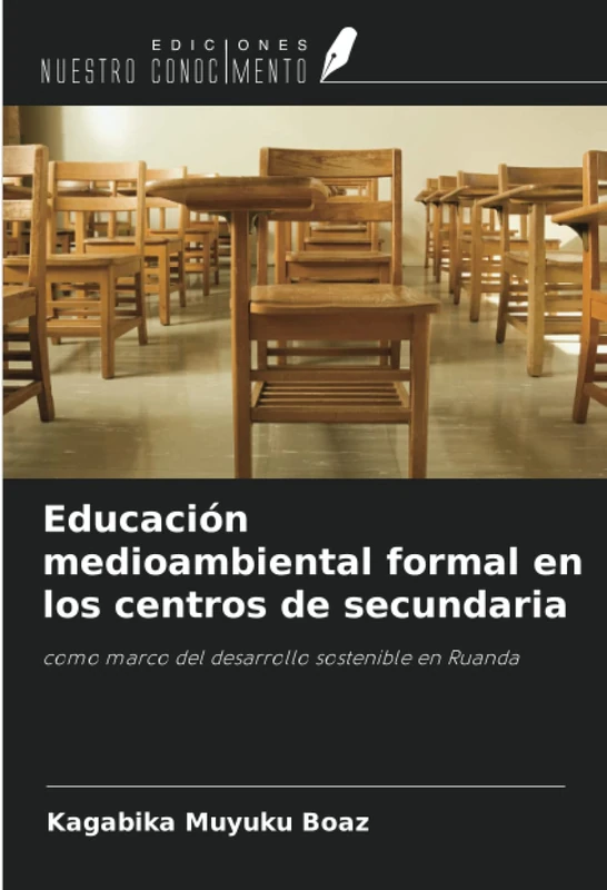 Educación medioambiental formal en los centros de secundaria: como marco del desarrollo sostenible en Ruanda