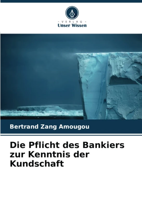 Die Pflicht des Bankiers zur Kenntnis der Kundschaft