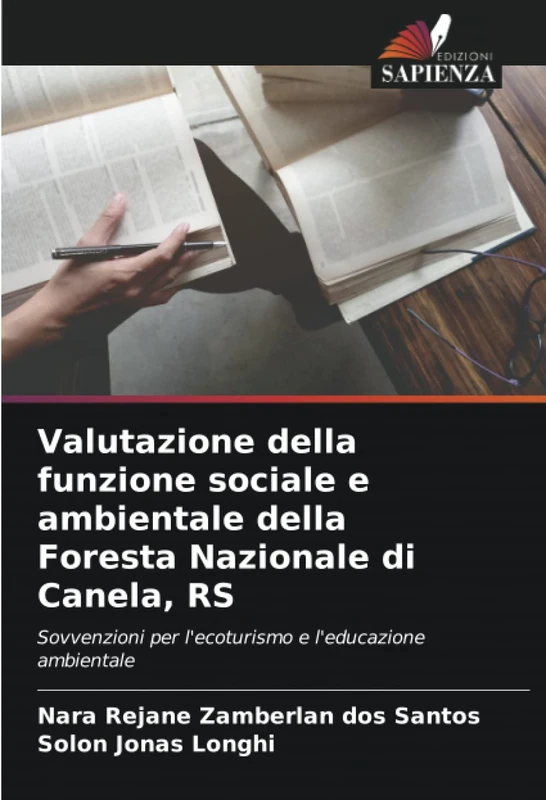 Valutazione della funzione sociale e ambientale della Foresta Nazionale di Canela, RS: Sovvenzioni per l'ecoturismo e l'educazione ambientale
