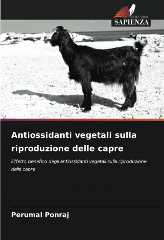 Antiossidanti vegetali sulla riproduzione delle capre: Effetto benefico degli antiossidanti vegetali sulla riproduzione delle capre