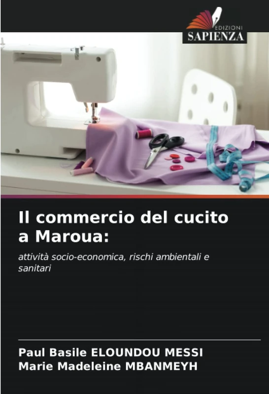 Il commercio del cucito a Maroua:: attività socio-economica, rischi ambientali e sanitari