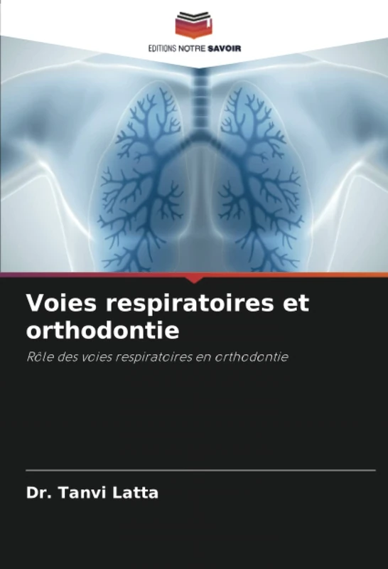 Voies respiratoires et orthodontie: Rôle des voies respiratoires en orthodontie