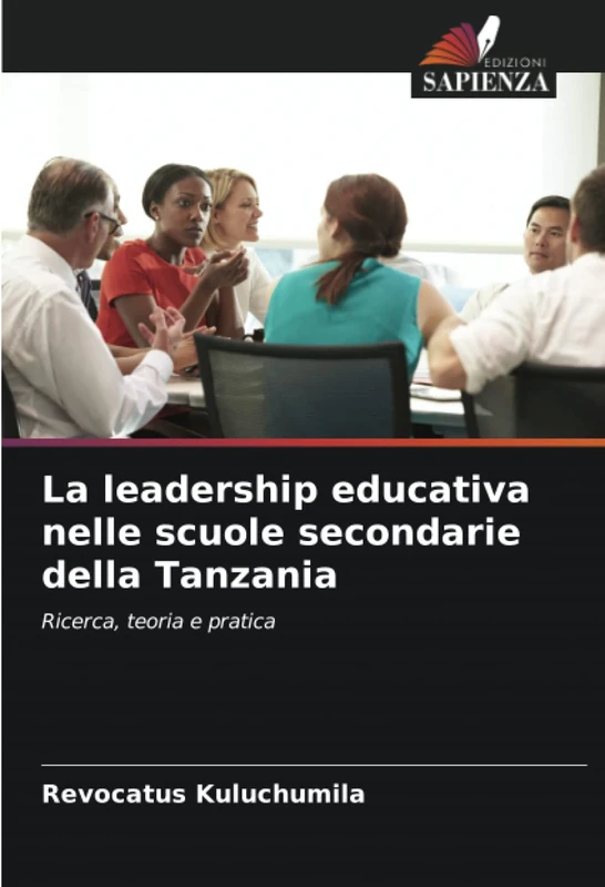 La leadership educativa nelle scuole secondarie della Tanzania: Ricerca, teoria e pratica