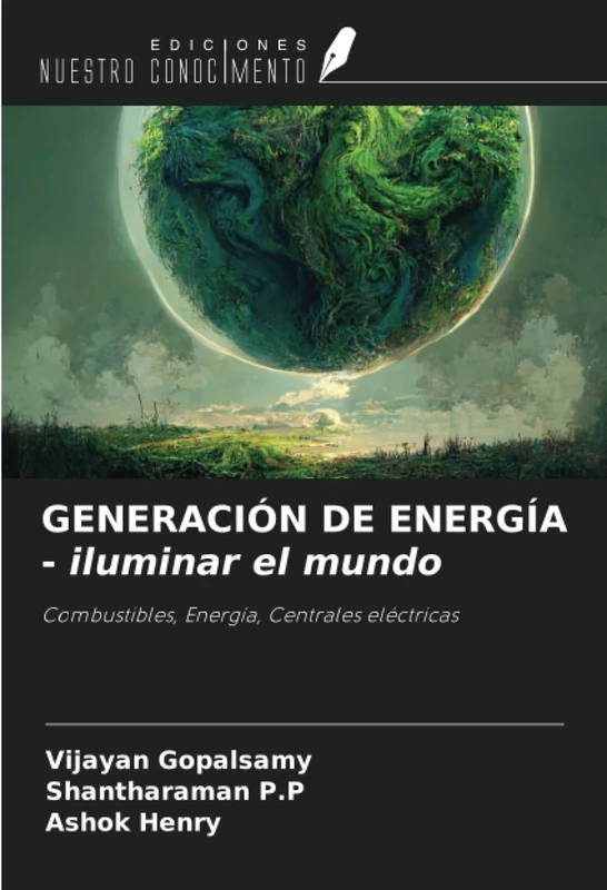 GENERACIÓN DE ENERGÍA - iluminar el mundo: Combustibles, Energía, Centrales eléctricas