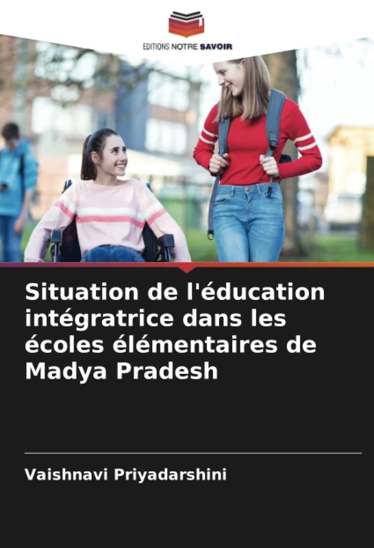 Situation de l'éducation intégratrice dans les écoles élémentaires de Madya Pradesh