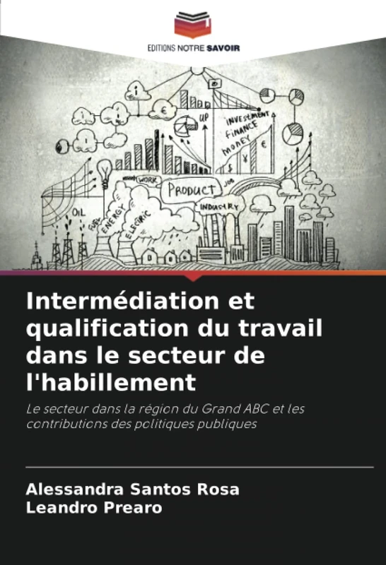 Intermédiation et qualification du travail dans le secteur de l'habillement: Le secteur dans la région du Grand ABC et les contributions des politiques publiques