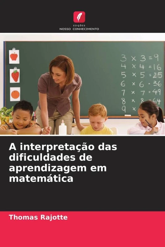 A interpretação das dificuldades de aprendizagem em matemática