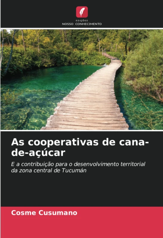 As cooperativas de cana-de-açúcar: E a contribuição para o desenvolvimento territorial da zona central de Tucumán