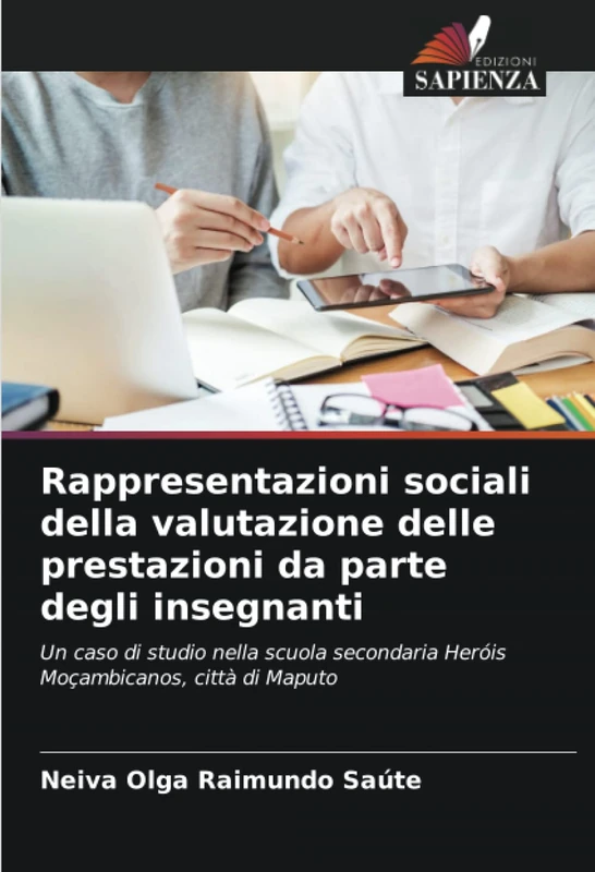 Rappresentazioni sociali della valutazione delle prestazioni da parte degli insegnanti: Un caso di studio nella scuola secondaria Heróis Moçambicanos, città di Maputo
