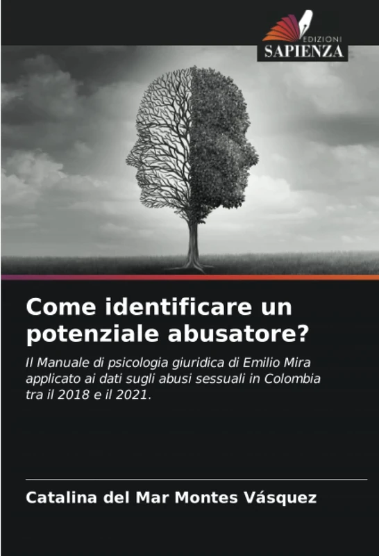 Come identificare un potenziale abusatore?: Il Manuale di psicologia giuridica di Emilio Mira applicato ai dati sugli abusi sessuali in Colombia tra il 2018 e il 2021.