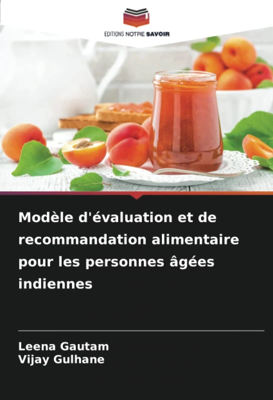 Modèle d'évaluation et de recommandation alimentaire pour les personnes âgées indiennes