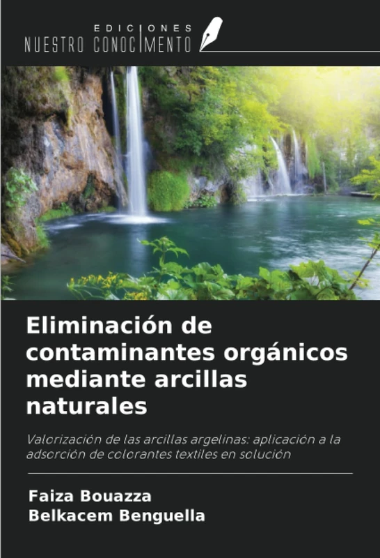 Eliminación de contaminantes orgánicos mediante arcillas naturales: Valorización de las arcillas argelinas: aplicación a la adsorción de colorantes textiles en solución
