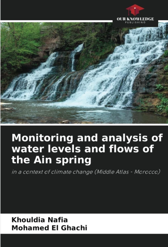 Monitoring and analysis of water levels and flows of the Ain spring: in a context of climate change (Middle Atlas - Morocco)