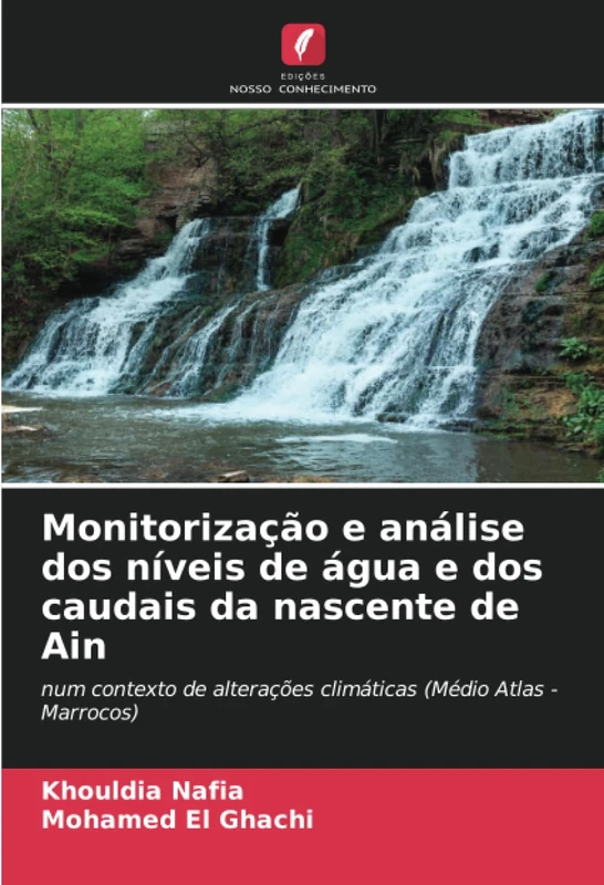 Monitorização e análise dos níveis de água e dos caudais da nascente de Ain: num contexto de alterações climáticas (Médio Atlas - Marrocos)