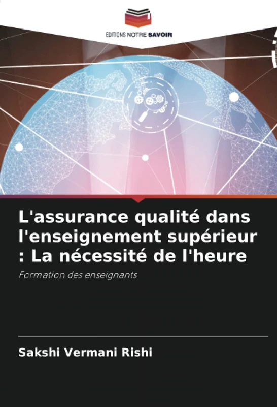 L'assurance qualité dans l'enseignement supérieur : La nécessité de l'heure: Formation des enseignants
