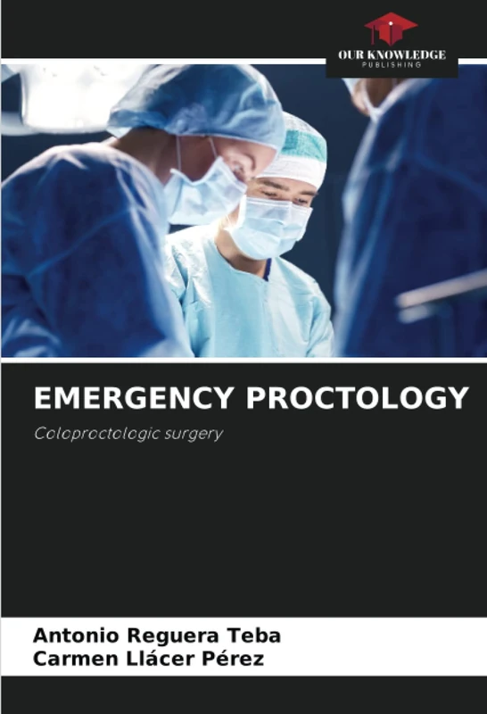 EMERGENCY PROCTOLOGY: Coloproctologic surgery