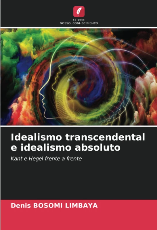 Idealismo transcendental e idealismo absoluto: Kant e Hegel frente a frente