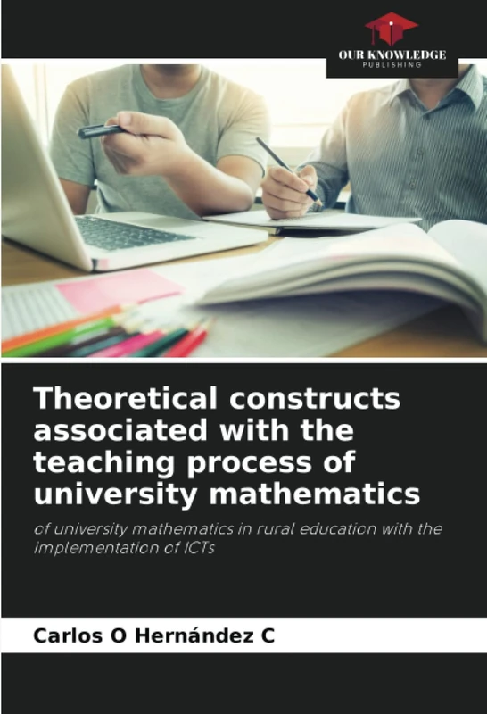 Theoretical constructs associated with the teaching process of university mathematics: of university mathematics in rural education with the implementation of ICTs