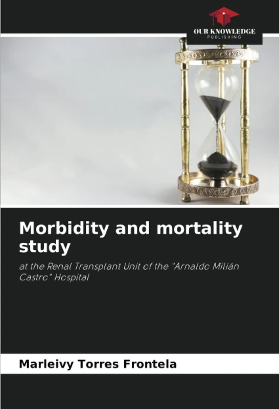 Morbidity and mortality study: at the Renal Transplant Unit of the "Arnaldo Milián Castro" Hospital