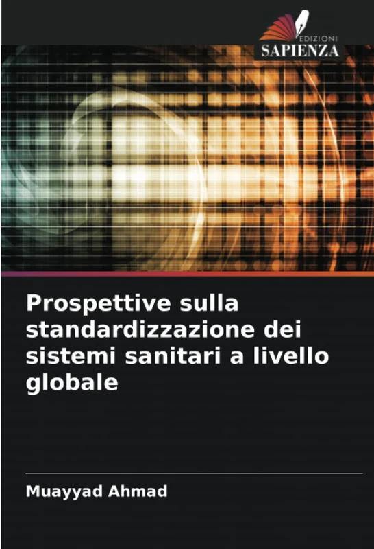 Prospettive sulla standardizzazione dei sistemi sanitari a livello globale