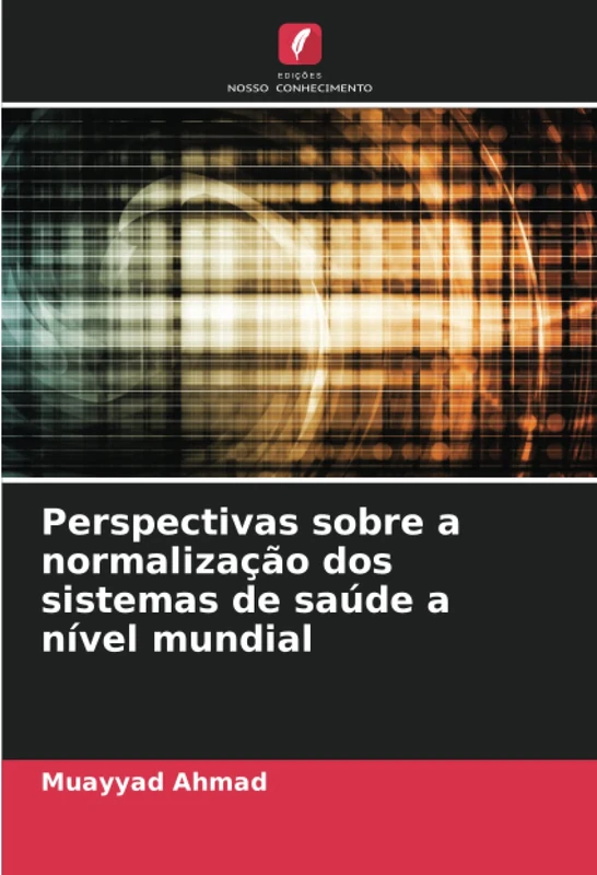 Perspectivas sobre a normalização dos sistemas de saúde a nível mundial
