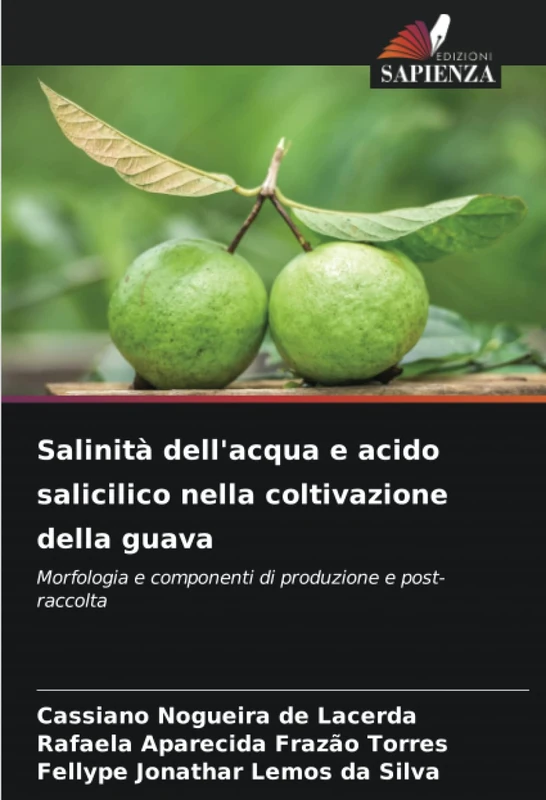 Salinità dell'acqua e acido salicilico nella coltivazione della guava: Morfologia e componenti di produzione e post-raccolta