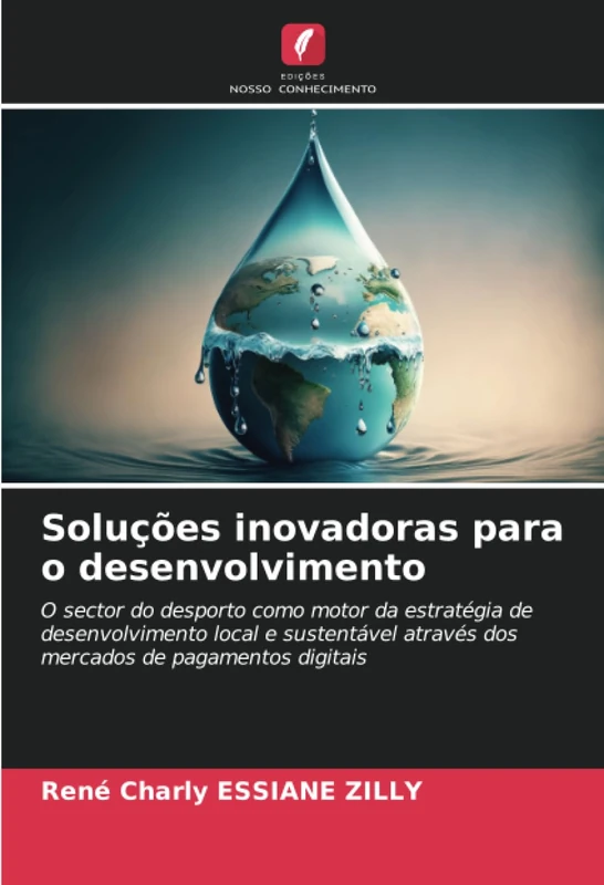 Soluções inovadoras para o desenvolvimento: O sector do desporto como motor da estratégia de desenvolvimento local e sustentável através dos mercados de pagamentos digitais - Image 1